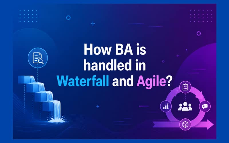 How business analysis is handled in waterfall and agile